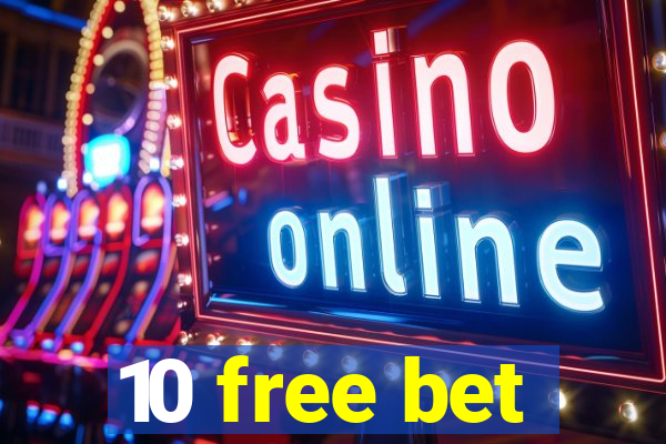 10 free bet